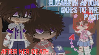Elizabeth Afton Goes to the Past After her Death |Afton Family| Gacha Club |FNaFxGC|