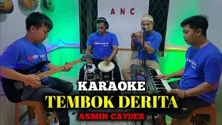 TEMBOK DERITA KARAOKE ASMIN CAYDER NADA COWOK