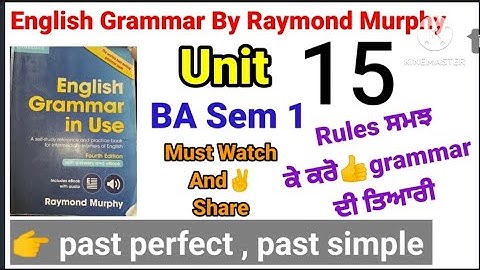 combridge english grammar in use fourth edition by Raymond Murphy unit 15/ba semester first english