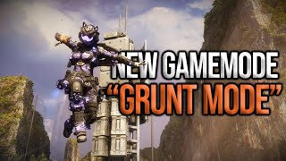 NEW Titanfall 2 Gamemode 'GRUNT MODE'