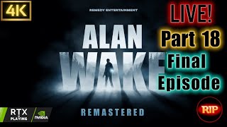 Watch Live! | Alan Wake: Remastered (2010) Part #18 (Final Episode) | 4K 60FPS