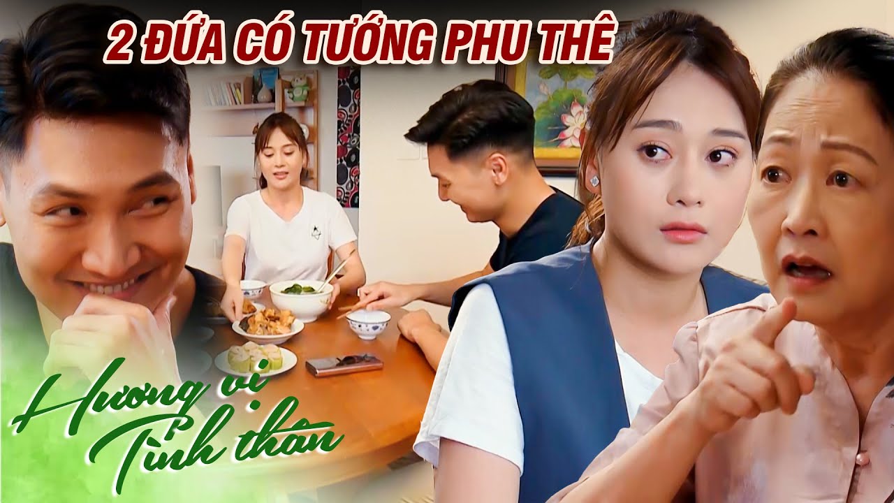 Long cười tủm tỉm khi bà nội nói mình với Nam có tướng phu thê | Hương vị tình thân #68 | VTV Go