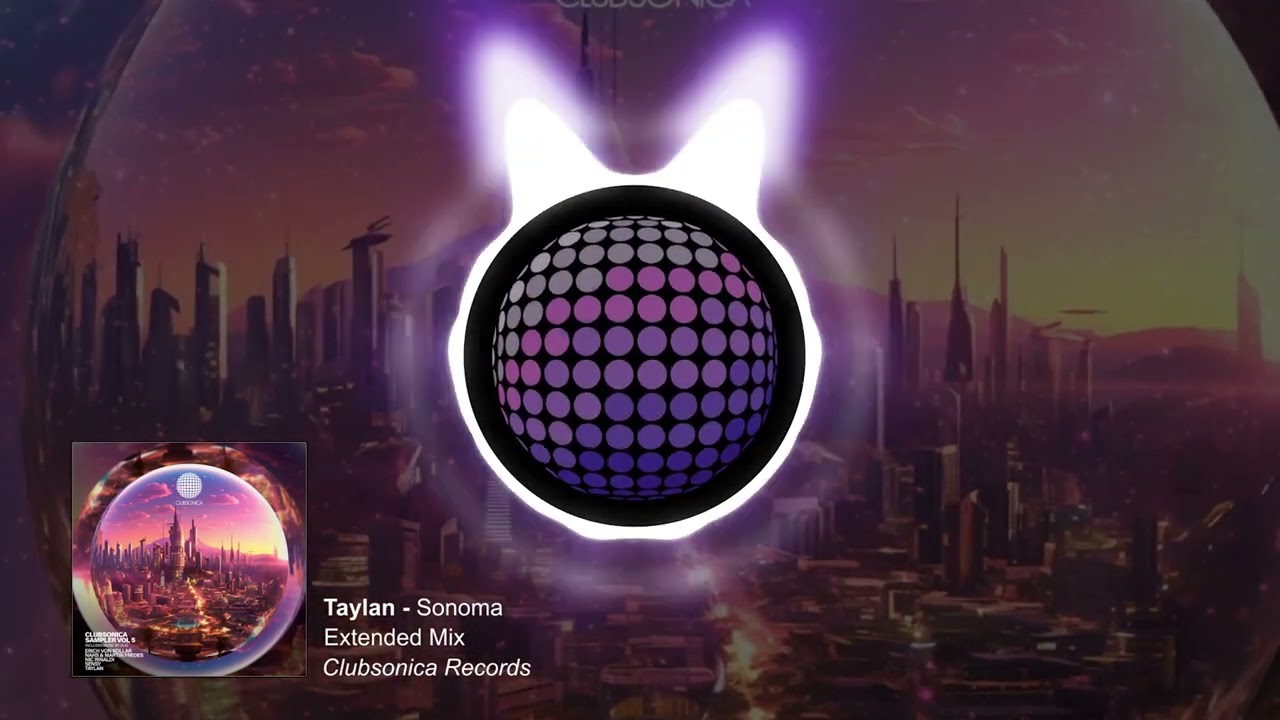 Taylan - Sonoma (Extended Mix) [Clubsonica Records]