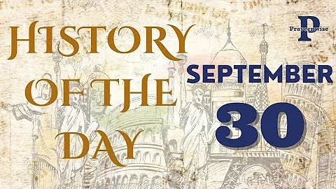 History of the day | 30th September | Praveenwise
