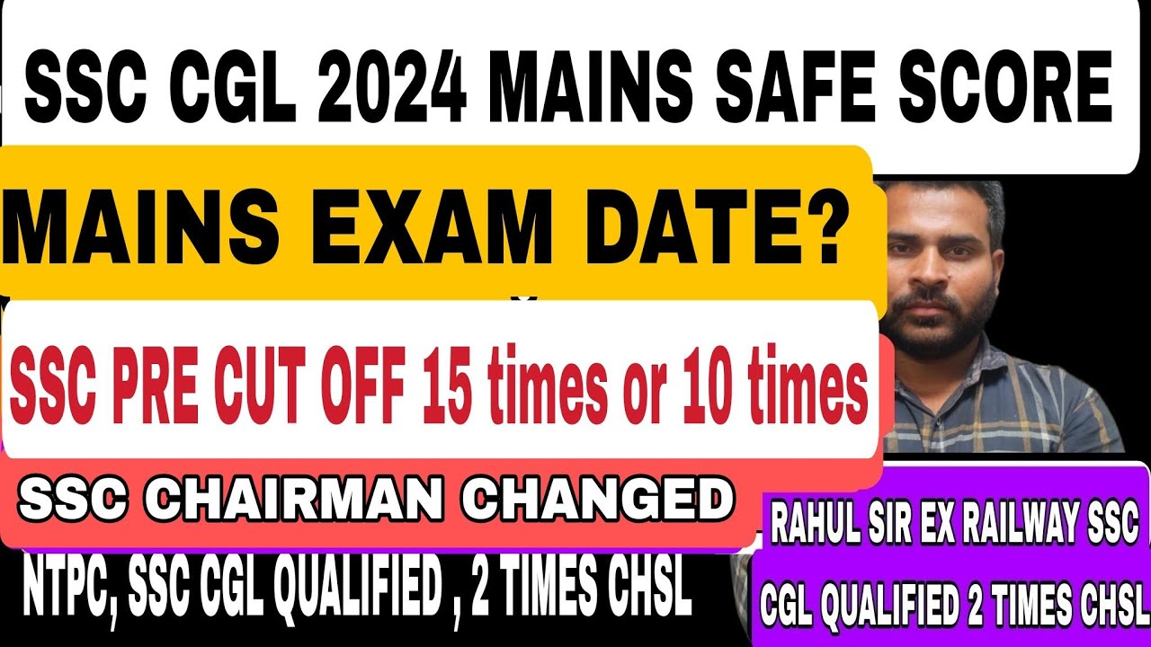 SSC CGL 2024 MAINS DATE AND SAFE SCORE MAINS BY RAHUL SIR - YouTube