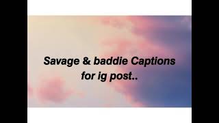 Best Savage Captions for ig post..  :)