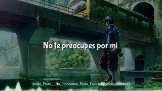 ● Unlike pluto - No innocence (Letra traducida al español)