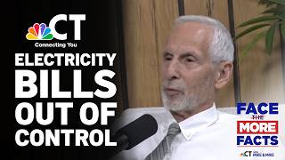 Why Connecticut's electric bills keep going up according to Sen. Norm Needleman | Face More Facts