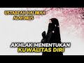 🌙 AKHLAK MENENTUKAN KUWALITAS DIRI 💖 | Pengajian Ustadzah Halimah Alaydrus