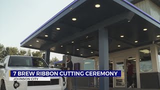 7 Brew hosts ribbon-cutting ceremony for new Johnson City location