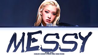 ROSÉ (로제) 'MESSY (From F1 The Movie)' Color Coded Lyrics