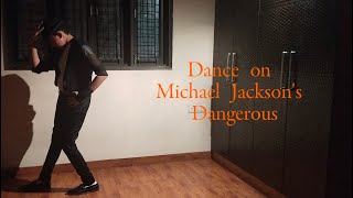 Creative dance video on Michael Jackson's 'Dangerous' song | Shriyans Saluja