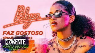 BLAYA - Faz Gostoso ( DJ Zakente Remix ) AFRO HOUSE Resimi