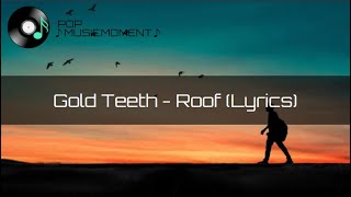 Gold Teeth  Roof s