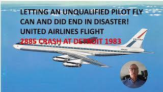Letting An Unqualified Pilot Flycan And Did End In Disaster Ual Flight 2885 Crash At Detroit 1983