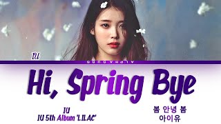 아이유 (IU) - Hi, Spring Bye [봄 안녕 봄] Lyrics/가사 [Han|Rom|Eng]