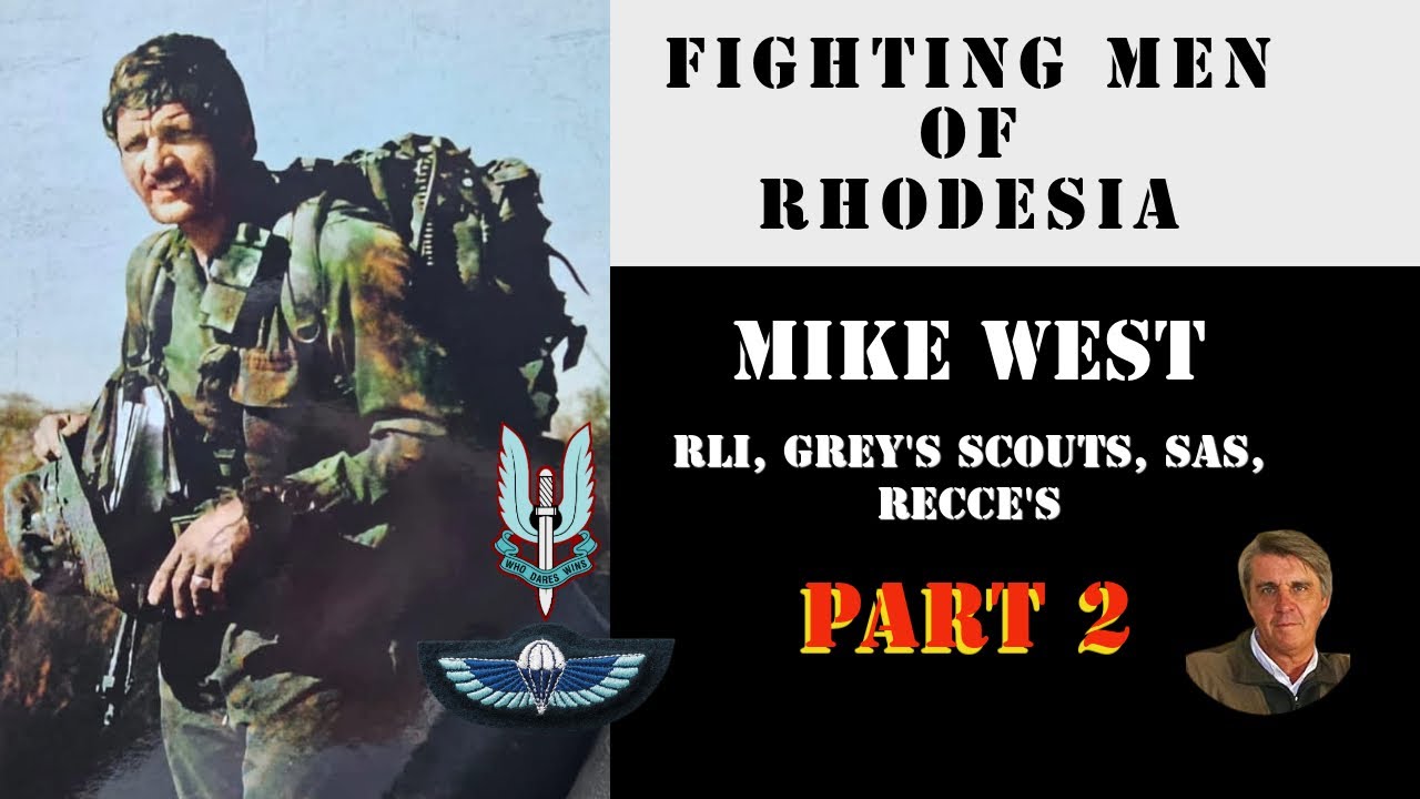 Fighting Men of Rhodesia ep263 | Sgt Mike West - Part 2 | Grey's Scouts ...
