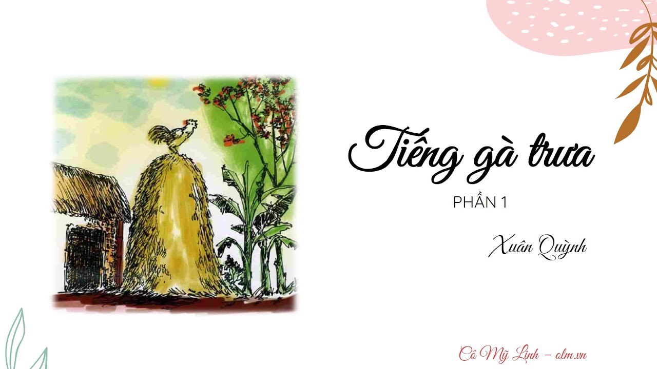 Tiếng gà trưa (Phần 1) - Ngữ văn 7 Cánh Diều [OLM.VN] - youtube