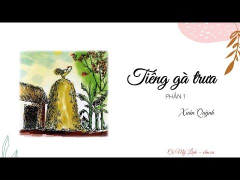 Video Tiếng gà trưa (Phần 1) - Ngữ văn 7 Cánh Diều [OLM.VN] - youtube