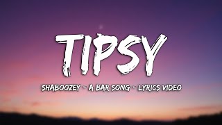 Shaboozey - A Bar Song Tipsy Lyrics Video V5.7