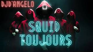 Squid Game Vs. L'Amour Toujours [SQUID TOUJOURS] (DJd'Angelo MASH UP)