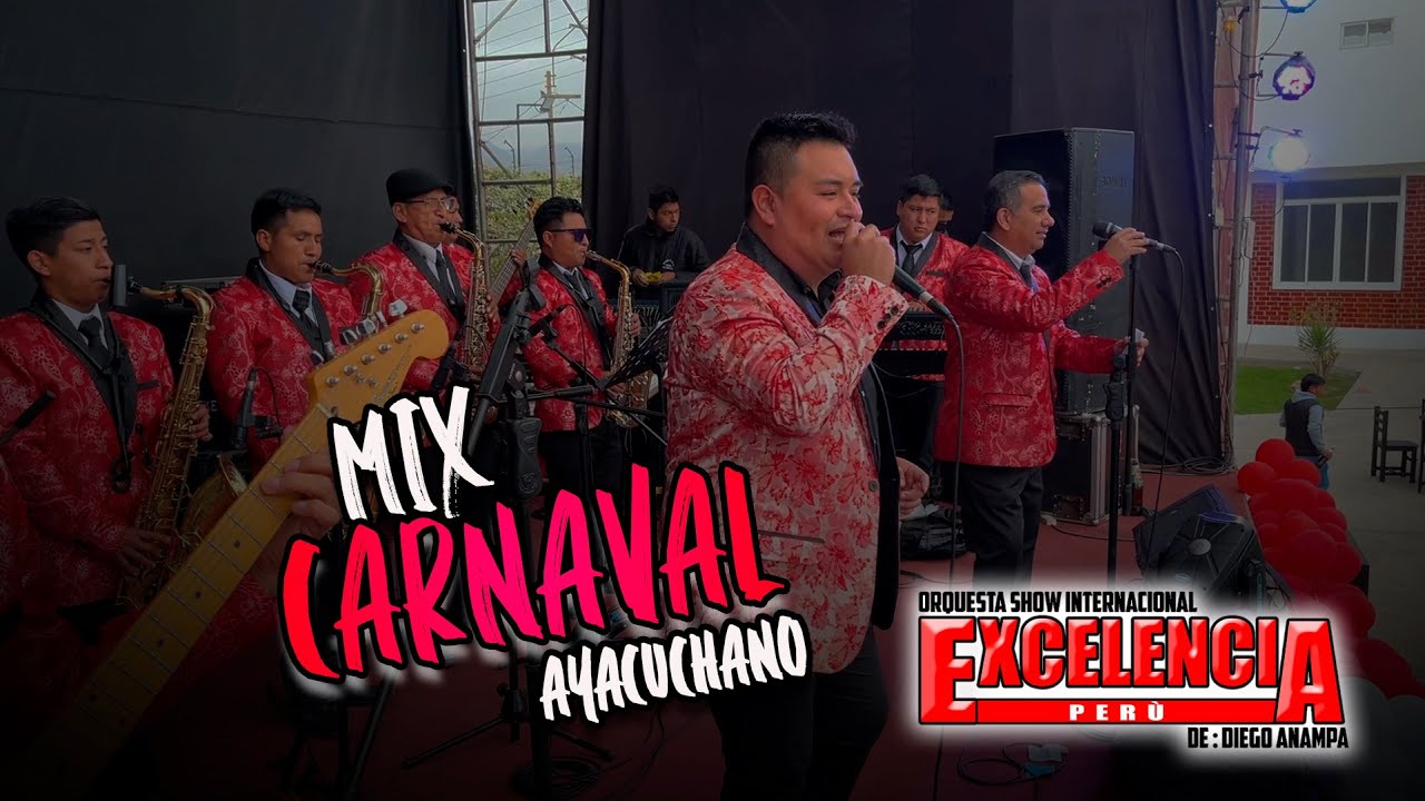MIX CARNAVAL AYACUCHANO (D.R.) EXCELENCIA PERÙ DE DIEGO ANAMPA