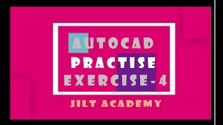 2D Autocad Practice Drawing Exercise 4 with commands