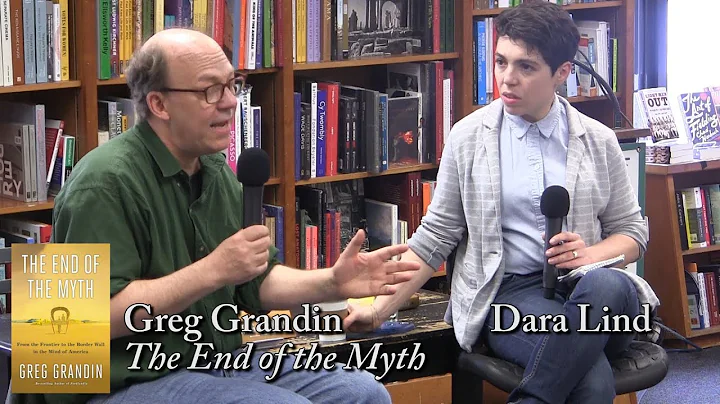 Greg Grandin, "The End of the Myth"