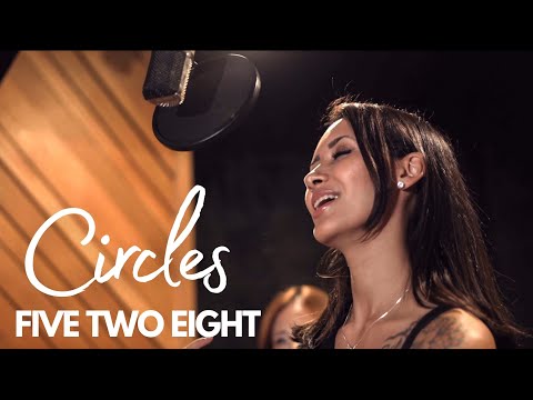 FIVE TWO EIGHT - Circles (Official Music Video)