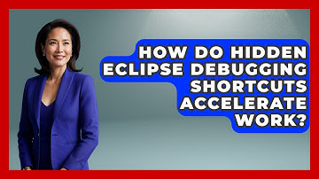 How Do Hidden Eclipse Debugging Shortcuts Accelerate Work? - Learn To Troubleshoot