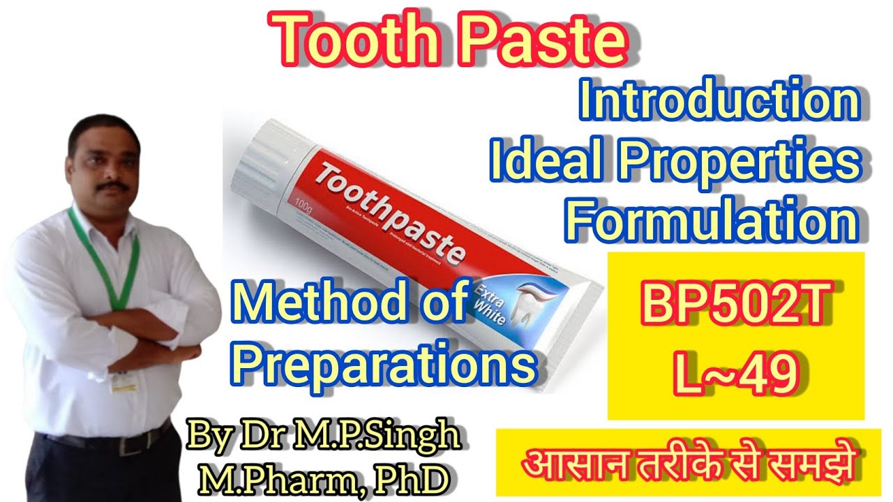 Tooth Paste | Cosmetic Preparations | Industrial Pharmacy-I | BP502T | L~49