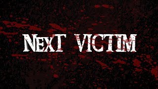 "The Next Victim" Official Trailer
