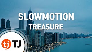 [TJ노래방] SLOWMOTION - TREASURE / TJ Karaoke