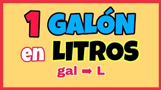 💥 Cuántos LITROS tiene un GALÓN | gal ➡ L