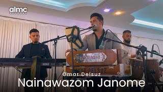 Omar Delsuz - Nainawazom Janome [Live] 2021