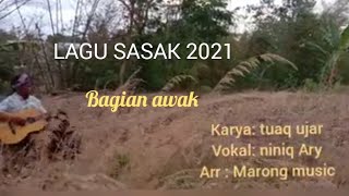 Video thumbnail of "LAGU SASAK BAGIAN AWAK || karya tuaq ujar"