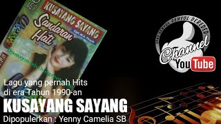 KUSAYANG SAYANG Yenny Camelia SB || Original Music