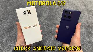 How to check android version on Motorola G17