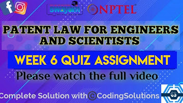 Patent Law For Engineers And Scientists | Week 6 Answers | NPTEL ||