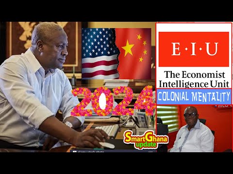 EIU ls Using Colonial Mentality To Fool & Deceive NDC - Mahama Not To Contest 2024 Far From Report