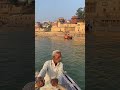 Banaras India’s holly river Ganga 😌#shorts #youtubeshorts