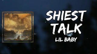 Lil Baby - Shiest Talk (Lyrics)