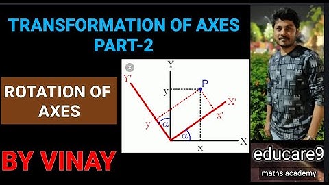TRANSFORMATION OF AXES | PART-2 | ROTATION OF AXES | MATHS-1B [IPE] | CLASS-11 | BY VINAY