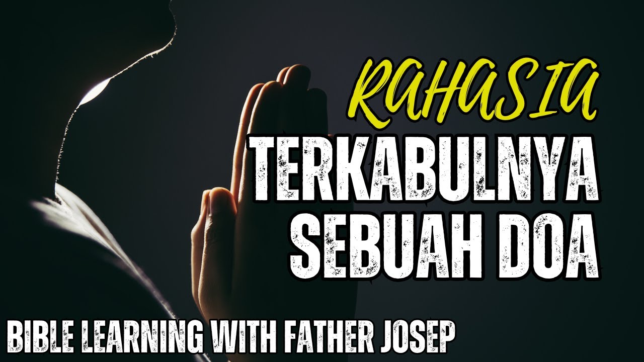 RAHASIA TERKABULNYA SEBUAH DOA