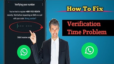 Fix Whatsapp Verification Time problem 2024 | How can I bypass WhatsApp verification time?