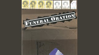 Video thumbnail of "Funeral Oration - Never Die"