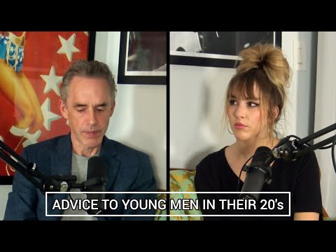 Advice To Young Men In Their 20's | Dr. Jordan Peterson and Mikhaila Peterson |