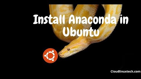 How to install Anaconda in ubuntu | Uninstall Anaconda | Anaconda3