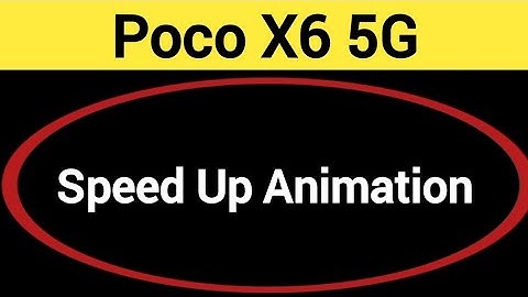 How to speed up animation, Poco X6 5G me animation speed kaise increase Karen