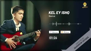 Bexruz gitarist - Kel ey ishq | Бехруз гитарист - Кел эй ишк!